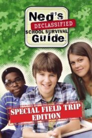 Ned’s Declassified School Survival Guide: Field Trips, Permission Slips, Signs, and Weasels 2007 one on netflix