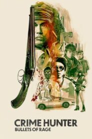 Crime Hunter: Bullets of Rage 1989 one on netflix