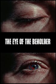 The Eye of the Beholder 2005 one on netflix
