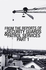 From the Reports of Security Guards & Patrol Services – Part One 1985 one on netflix
