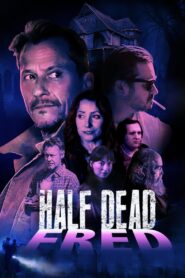 Half Dead Fred 2023 one on netflix