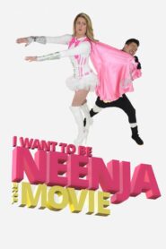 I Want to Be Neenja! The Movie 2024 one on netflix