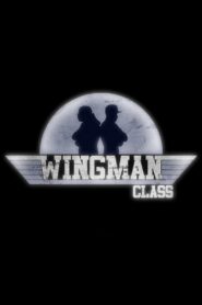 Wingman Class 2010 one on netflix