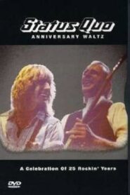 Status Quo – Anniversary Waltz 2003 one on netflix