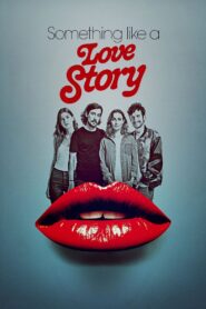 Something Like a Love Story 2021 one on netflix