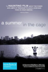 A Summer in the Cage 2007 one on netflix