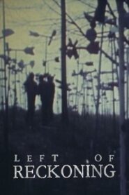 Left of Reckoning 1984 one on netflix