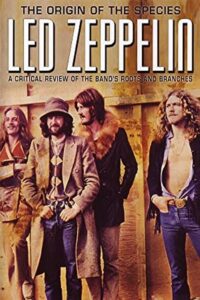 Led Zeppelin: The Origin of the Species 2006 one on netflix