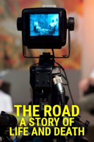 The Road A Story of Life and Death 2012 one on netflix