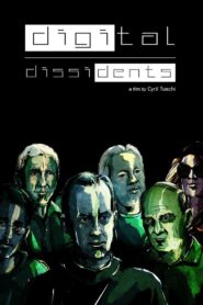 Digital Dissidents 2015 one on netflix