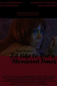 I’d Like to Die a Thousand Times 2007 one on netflix