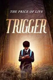 Trigger 2014 one on netflix
