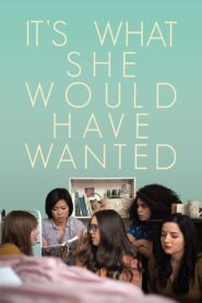 It’s What She Would Have Wanted 2020 one on netflix