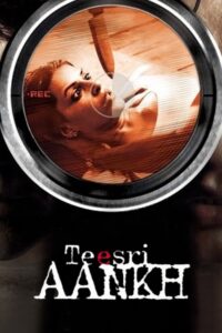Teesri Aankh: The Hidden Camera 2006 one on netflix
