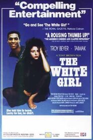 The White Girl 1990 one on netflix