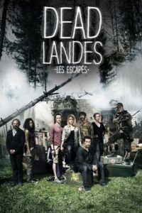 Dead Landes, les escapés 2016 one on netflix