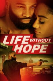 Life Without Hope 2020 one on netflix