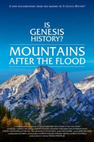 Is Genesis History? Mountains After the Flood 2023 one on netflix