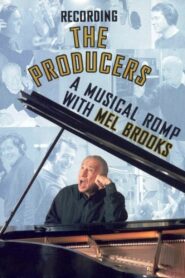 Recording the Producers: A Musical Romp with Mel Brooks 2001 one on netflix