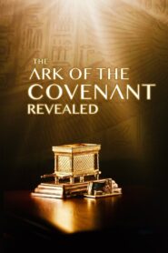 The Ark of the Covenant Revealed 2004 one on netflix