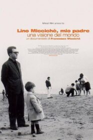 Lino Micciché, mio padre – Una visione del mondo 2013 one on netflix