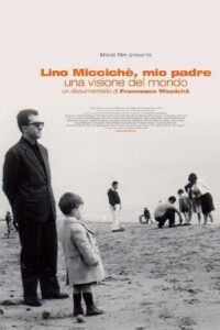 Lino Micciché, mio padre – Una visione del mondo 2013 one on netflix
