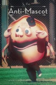 The Anti-Mascot 2015 one on netflix