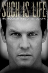 Such Is Life – The Troubled Times Of Ben Cousins 2010 one on netflix