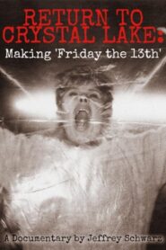 Return to Crystal Lake: Making ‘Friday the 13th’ 2003 one on netflix
