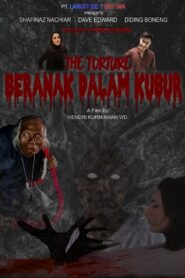 The Torture: Beranak Dalam Kubur 2024 one on netflix