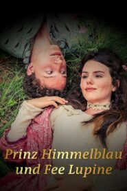 Prinz Himmelblau und Fee Lupine 2016 one on netflix