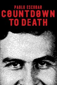 Pablo Escobar: Countdown to Death 2017 one on netflix