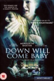 Down Will Come Baby 1999 one on netflix