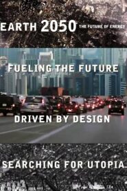 Earth 2050: The Future of Energy 2011 one on netflix