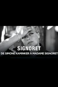 Simone Signoret, de Simone Kaminker à Madame Signoret 2011 one on netflix
