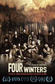 Four Winters: A Story of Jewish Partisan Resistance and Bravery in WWII 2022 one on netflix