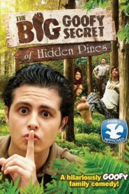 The Big Goofy Secret of Hidden Pines 2013 one on netflix