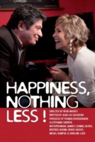 Happiness, Nothing Less 2013 one on netflix