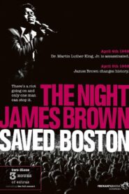 James Brown – The Night James Brown Saved Boston 2008 one on netflix