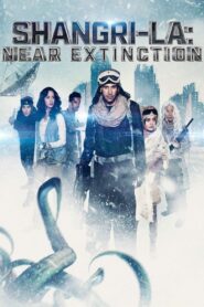 Shangri-La: Near Extinction 2018 one on netflix