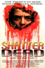 Shatter Dead 1994 one on netflix