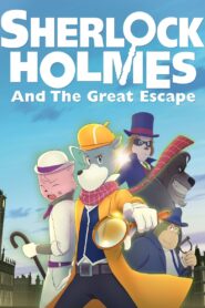 Sherlock Holmes and the Great Escape 2019 one on netflix