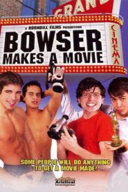 Bowser Makes a Movie 2005 one on netflix
