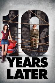 10 Years Later 2010 one on netflix