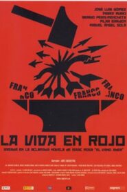La vida en rojo 2008 one on netflix