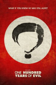One hundred years of evil 2010 one on netflix