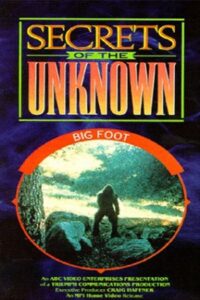 Secrets of the Unknown: Big Foot 1987 one on netflix