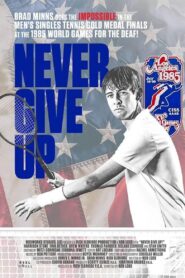 Never Give Up 2023 one on netflix