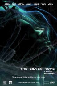 The Silver Rope 2006 one on netflix