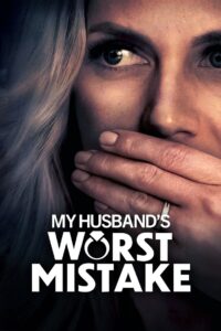 My Husband’s Worst Mistake 2023 one on netflix